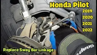 Replacing front sway bar LINKAGE on Honda Pilot 2019  2020 2021 2022