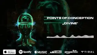 POINTS OF CONCEPTION - Divine (Official Visualizer)
