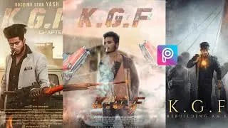 KGF CHAPTER 2 Picsart Photo Editing 2021 - New Style Photo Editing 2021 - New Editing World