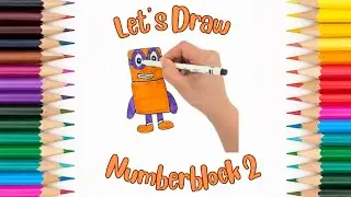 Let’s Draw Numberblocks: Number Two