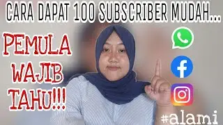 CARA DAPAT 100 SUBSCRIBER CEPAT DAN MUDAH