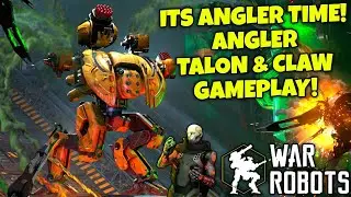 ITS ANGLER TIME! New Angler Talon & Claw Gameplay! War Robots Chill Stream!