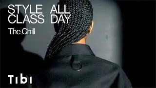 Style Class. All Day. The Chill.
