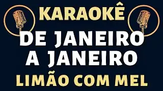 Karaoke - Limão com Mel - De Janeiro a Janeiro