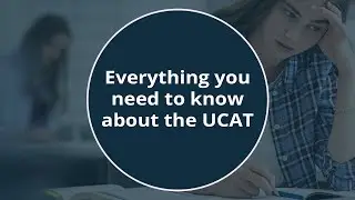 Everything you need to know about the UCAT