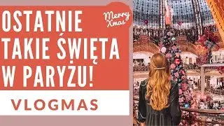 VLOGMAS - OSTATNIE TAKIE ŚWIĘTA W PARYŻU - NAJPIĘKNIEJSZE MIEJSCA I WIELKIE POŻEGNANIE