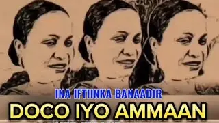 LUUL JEYLAANI HEES DOCO IYO AMMAAN AH WAA KOOXDI SOWTU RAXMA