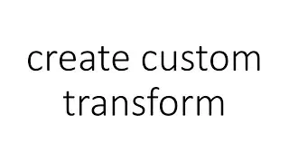 create custom transform in torchvision in PyTorch