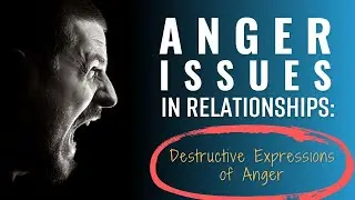 3 Different Expressions Of Anger In Relationships And How To Deal With It