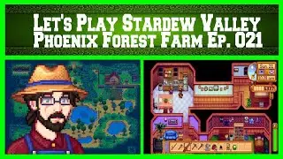 Let's Play Stardew Valley Episode 021 - Phoenix Forest Farm (Spring 21th, Year 1)