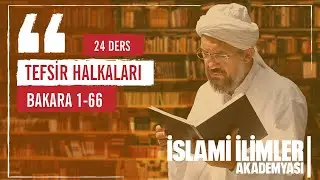 Tefsir 2/17 - Bakara Sûresi (41-45) - İhsan Şenocak