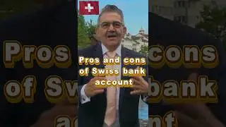 Pros and cons of Swiss bank account  #swissbankacount #swissbank #news