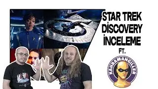 Star Trek Discovery İnceleme (ft. Kahramangiller) Bölüm 2