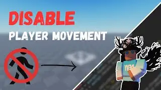 How to Disable Player Movement in Roblox Studio