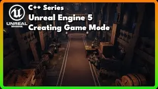 UE5 C++ - Creating a GameMode