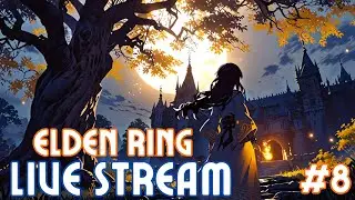 🔴LIVE🔴Elden Ring Playthrough - Exploring Liurnia / Siofra River - Astrologer ( PC ) Episode 8