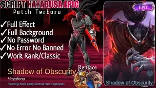 SCRIPT SKIN HAYABUSA EPIC SHADOW OF OBSCURITY NO PASSWORD | NEW PATCH