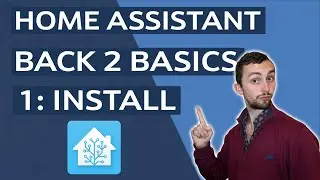 Home Assistant - Back To Basics 1: Installation