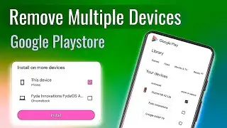 How to fix multiple devices problem on play store