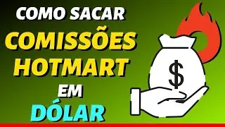 COMO SACAR COMISSÕES NO HOTMART EM DÓLAR (Como Sacar COMISSÕES de AFILIADO HOTMART) É Muito FÁCIL