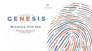 Wrestling with God | Genesis 32 22-32 | Pastor Mika Edmondson | 1-6-19