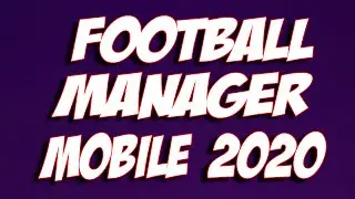Football Manager 2020 Mobile - FMM2020 First Look