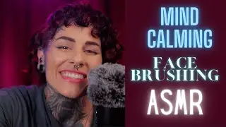 Mind Calming Face Brushing ASMR