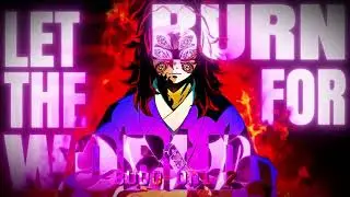 Demon Slayer Edit | Let the World Burn | 