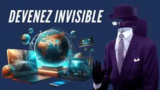 Devenez invisible sur internet en 2023