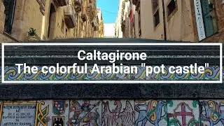 Arabian & Baroque Sicily | Caltagirone - The colourful Arabian "pot castle"