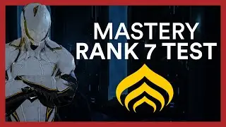 Mastery Rank 7 Test - Warframe Guide & All You Need To Know