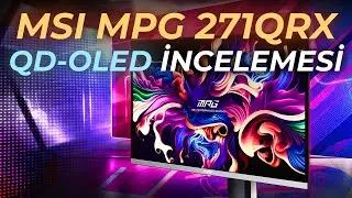 Beklediğimize Değdi! MSI MPG 271QRX QD-OLED İncelemesi