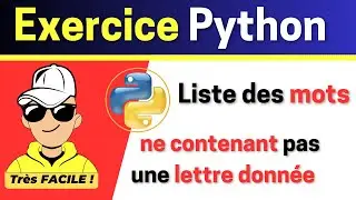 Exercice Python   Liste des mots ne contenant pas une lettre donnée