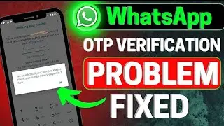 whatsapp verification code problem 2024 | whatsapp otp not coming | whatsapp code problem
