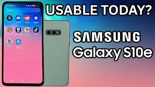 The Samsung Galaxy S10e Experience in 2025