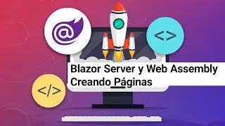 Blazor Server y Web Assembly - Creando Páginas