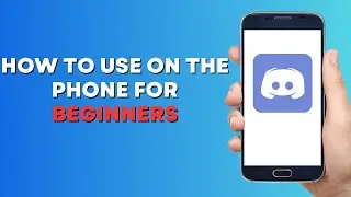 How to use Discord on the Phone for Beginners
