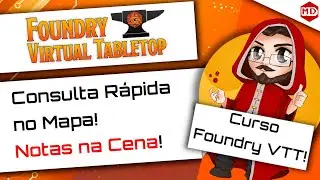 Notas nos Mapas - Curso Foundry VTT