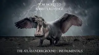 Tom Morello - Rabbit's Revenge (ft. Bassnectar, Big Boi & Killer Mike) [Instrumental]