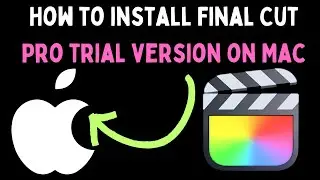 How to Install Final Cut Pro Trial Version on Mac