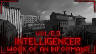 INTELLIGENCER | VOL/0.1 | WORK OF AN INFORMANT