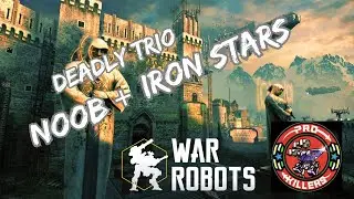 NOOB + IRON STARS TRIO SQUAD : WAR ROBOTS