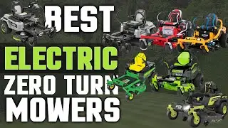 Best Electric Zero Turn Mowers of 2023