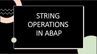 String Operations in ABAP | Quick Refresher | All String Ops ABAP