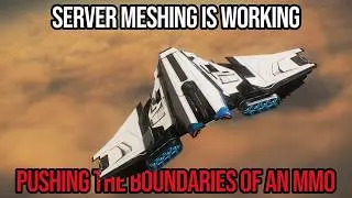 Star Citizen's Server Meshing Pushes The Boundaries Of An MMO