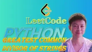 LeetCode Python  Solutions: 1071. Greatest Common Divisor of Strings 