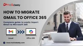 Migrate Gmail to Office 365 Using IMAP Migration - Gmail to Microsoft 365 Migration for Free