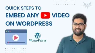 Easily Embed YouTube Video on Wordpress | Where to Get Embed Code? Start Time Change & Settings!