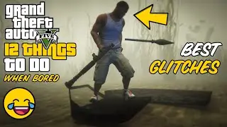 GTA 5 -  TOP 12 Things To Do When Bored! (Best Glitches)