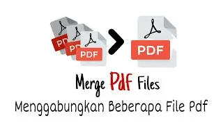 Cara Menggabungkan File Pdf - Merge Pdf